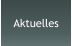 Aktuelles